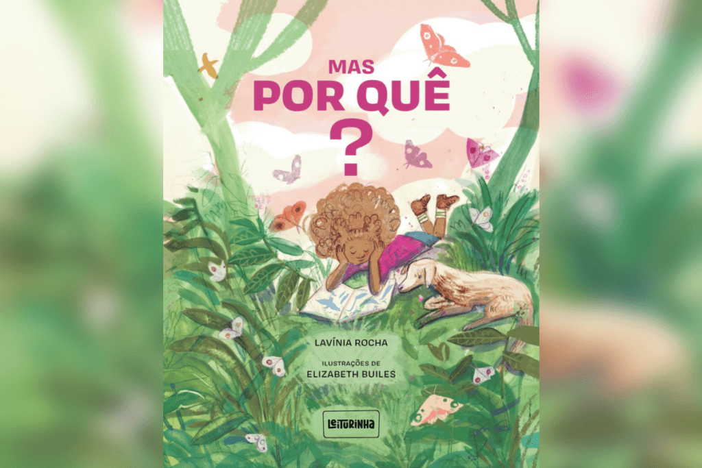 Capa do livro "Mas por quê?", de Lavínia Rocha, retratando uma menina deitada na grama com um cachorro ao lado, cercada por borboletas e árvores verdes