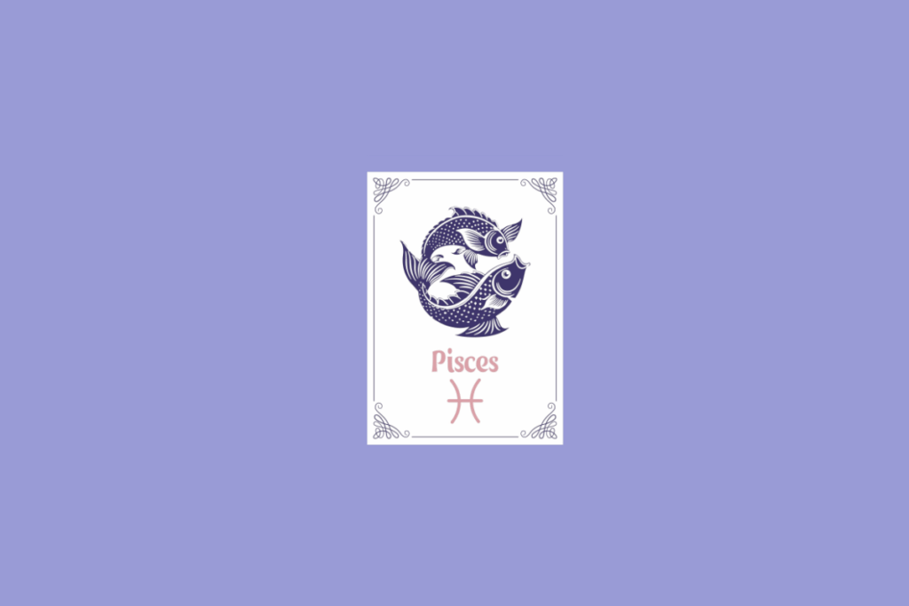 Ilustração do signo de Peixes, em fundo lilás, contendo uma carta branca com bordas ornamentadas, dois peixes nadando em sentidos opostos em roxo-escuro e, abaixo, o nome "Pisces" e o símbolo do signo em rosa