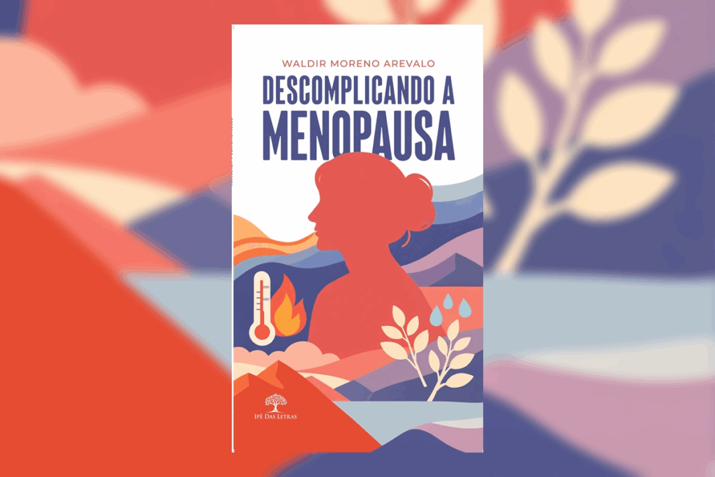 Capa do livro “Descomplicando a Menopausa”, de Waldir Moreno Arevalo: ilustração em tons de vermelho, azul e roxo com a silhueta de uma mulher de perfil sobre uma paisagem de montanhas, ao lado de um termômetro com uma chama e de gotas de suor.