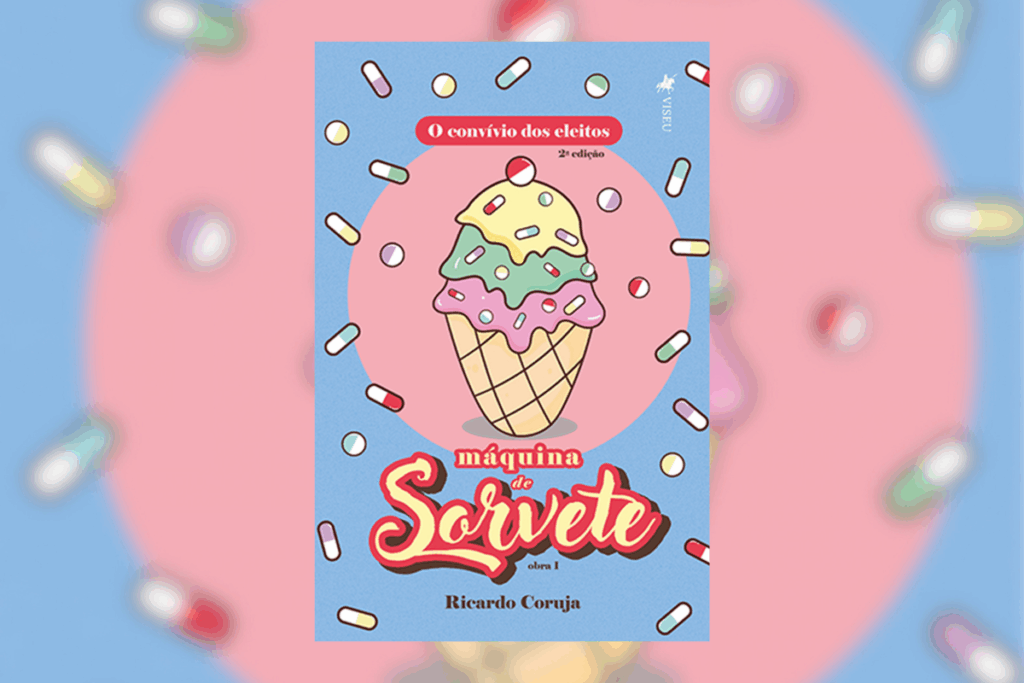 Capa ilustrada com fundo azul-claro com um círculo rosa, repleto de pílulas e cápsulas coloridas espalhadas. Ao centro, há um casquinha de sorvete com três bolas de cores diferentes (amarelo, verde e rosa), também decorado com pílulas. Na parte inferior, o título estilizado "máquina de Sorvete" e o nome do autor "Ricardo Coruja".